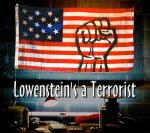 Lowenstein's a Terrorist