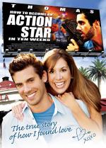 How to Become an Action Star in Ten Weeks (The True Story of How I Found Love)