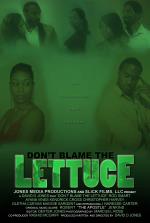 Don't Blame the Lettuce