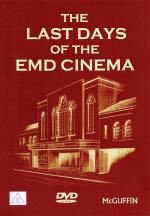 The Last Days of the EMD Cinema