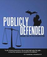 Publicly Defended: Michigan's Fight for Public Defender Reform
