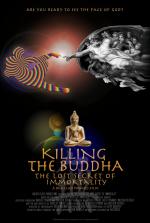 Killing the Buddha: The Lost Secret of Immortality