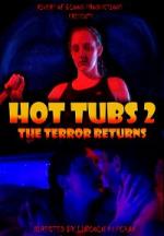Hot Tubs II: The Terror Returns