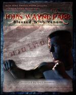 John Wayne Parr: Blessed with Venom