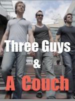 Three Guys &#x26; a Couch