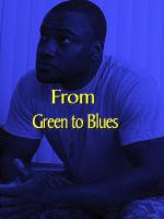 From Green to Blues