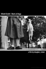 Elliott Erwitt: I Bark at Dogs