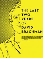 The Last Two Years of David Brachman