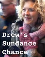 Drew's Sundance Chance