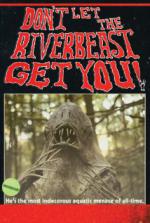 Don't Let the Riverbeast Get You!
