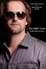 The DMV Truth: Indie Film Artists