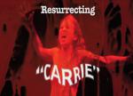 Resurrecting Carrie
