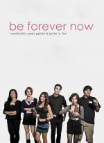 Be Forever Now
