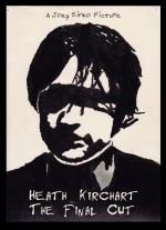 Heath Kirchart: The Final Cut