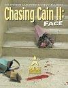 Chasing Cain: Face