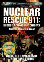 Nuclear Rescue 911: Broken Arrows &#x26; Incidents