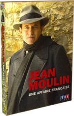 Jean Moulin, une affaire fran&#xE7;aise