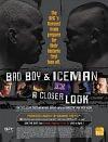 Bad Boy &#x26; Iceman: A Closer Look