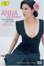 Anna Netrebko: The Woman - The Voice