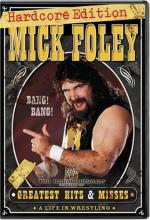 Mick Foley's Greatest Hits &#x26; Misses: A Life in Wrestling