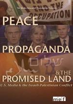 Peace, Propaganda &#x26; the Promised Land