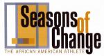 Seasons of Change: The African American Athlete