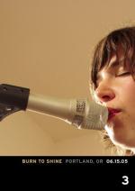 Burn to Shine 03: Portland, OR