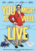 You Might as Well Live: 352x500 / 51 Кб
