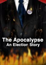 Фото The Apocalypse: An Election Story