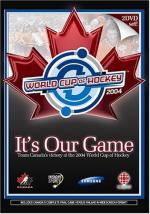 Фото It's Our Game: Team Canada's Victory at the 2004 World Cup of Hockey