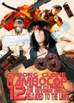 Фото Cyborg Clone Rambocop 12: This Time It's Personal the Revenge Redux Reloaded to the Limit