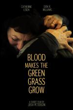 Фото Blood Makes the Green Grass Grow