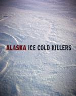 Фото Alaska: Ice Cold Killers