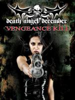 Death Angel December: Vengeance Kill: 1200x1600 / 452 Кб