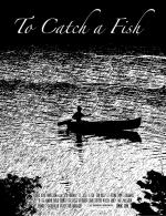 Фото To Catch a Fish