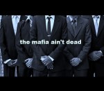 Фото The Mafia Ain‘t Dead