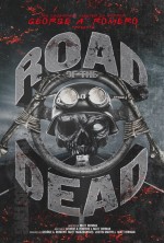 Постер George A. Romero Presents: Road of the Dead: 656x968 / 168.49 Кб