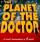 The Planet of the Doctor