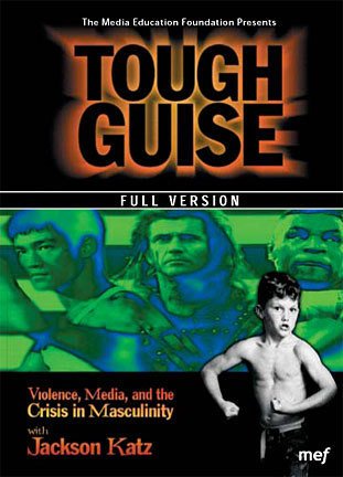 Фото - Tough Guise: Violence, Media & the Crisis in Masculinity: 311x432 / 35 Кб