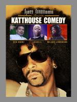 Katt Williams Presents: Katthouse Comedy