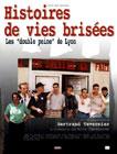 Histoires de vies bris&#xE9;es: les 'double peine' de Lyon
